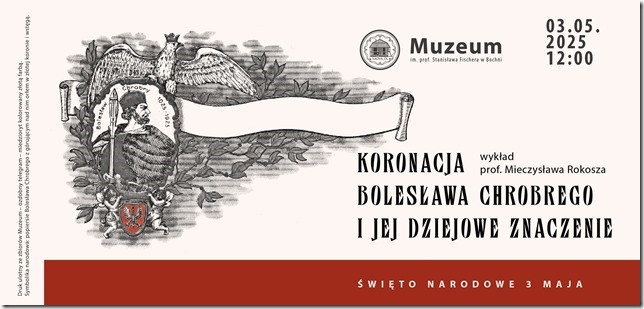 BOCHNIA. W sobotę w muzeum wykład prof. Mieczysława Rokosza „Koronacja Bolesława Chrobrego i jej dziejowe znaczenie”