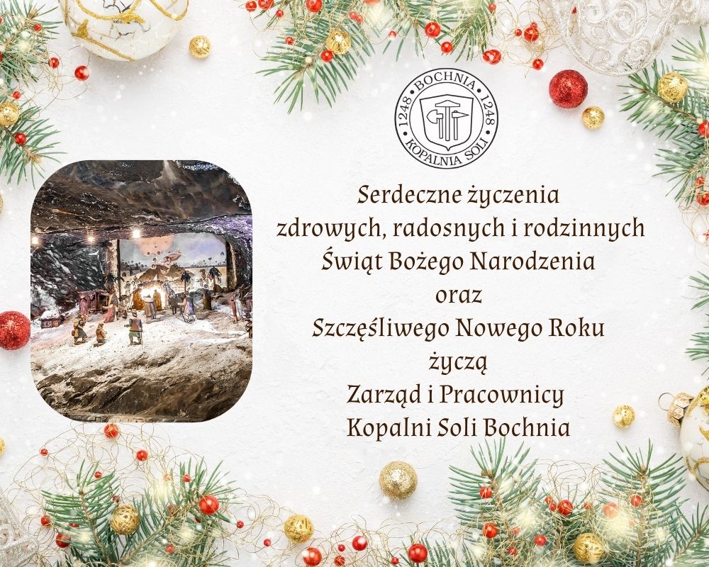 Życzenia Świąteczne od Zarządu i Pracowników Kopalni Soli Bochnia
