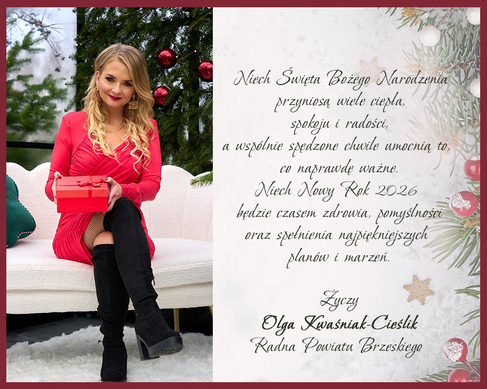 Życzenia Świąteczne od Olgi Kwaśniak-Cieślik Radnej Powiatu Brzeskiego