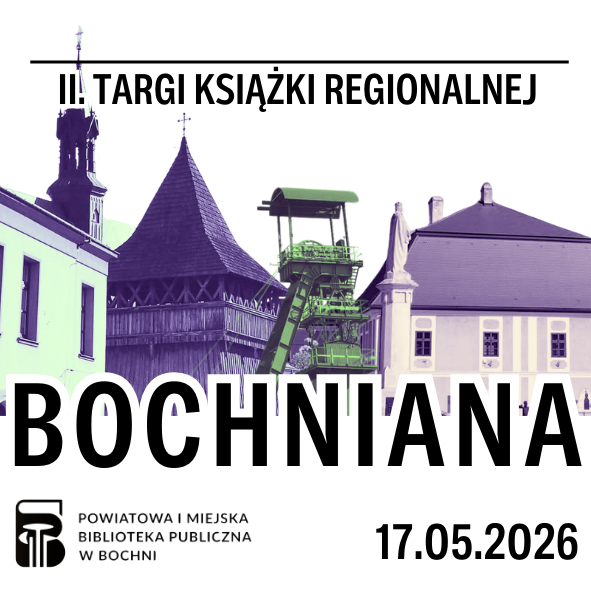 BOCHNIA. Targi Książki Regionalnej „Bochniana”. Można się zgłaszać!