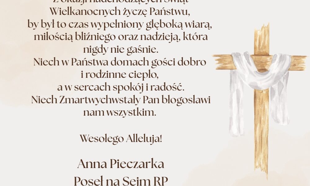 Życzenia od Anny Pieczarki Poseł na Sejm RP