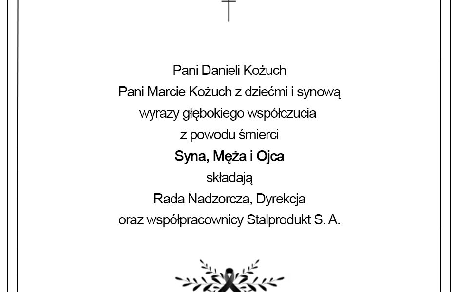 Kondolencje od Rady Nadzorczej, Dyrekcji oraz współpracowników Stalprodukt S.A.
