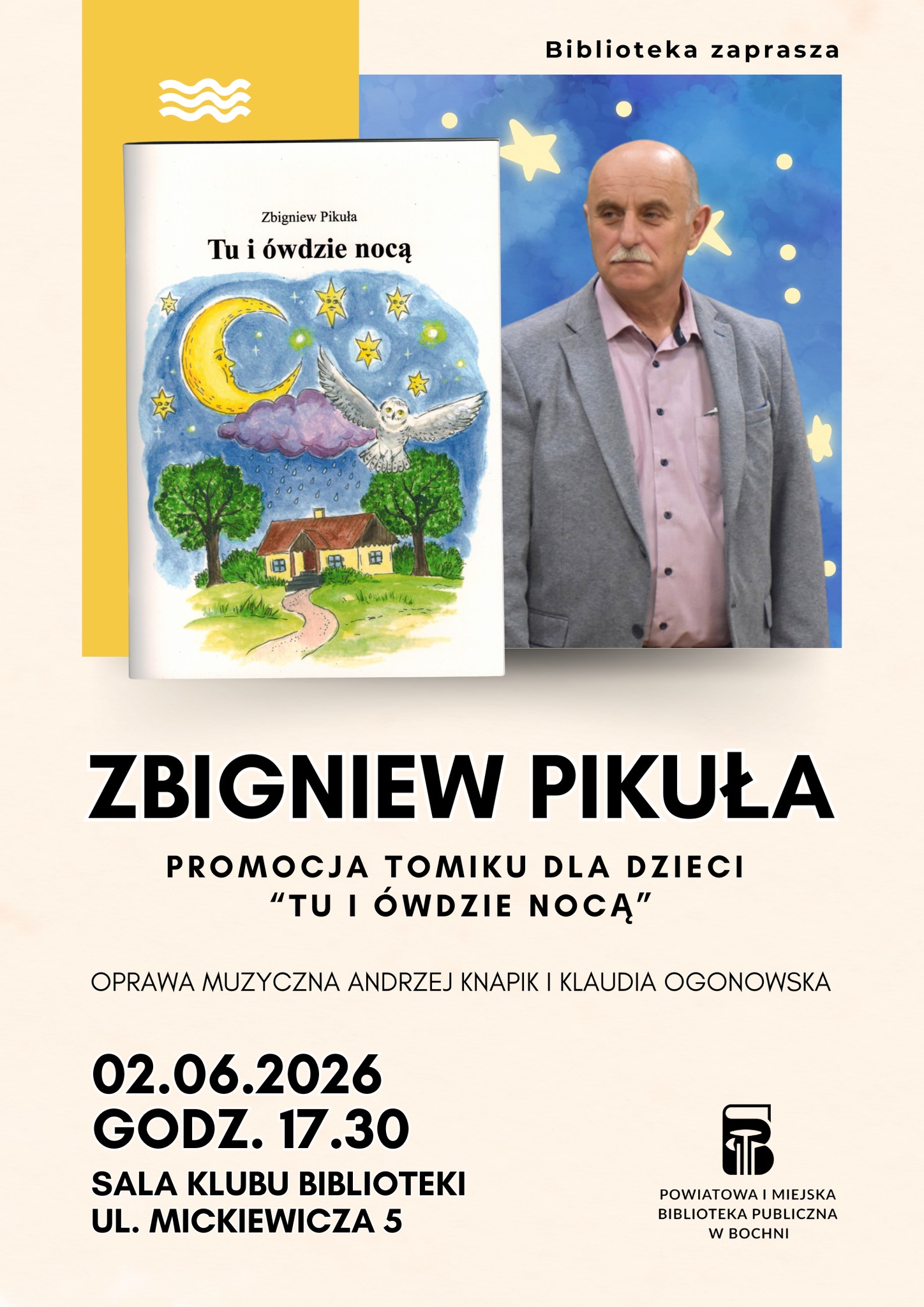 BOCHNIA. We wtorek w bibliotece wieczór poetycki ze Zbigniewem Pikułą i promocja tomiku poetyckiego dla dzieci „Tu i ówdzie nocą”