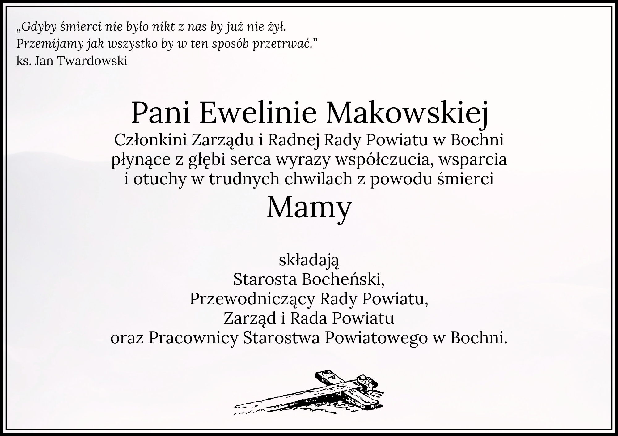 Kondolencje od Starosty Bocheńskiego, Przewodniczącego Rady Powiatu, Zarządu i Rady Powiatu oraz Pracowników Starostwa Powiatowego w Bochni