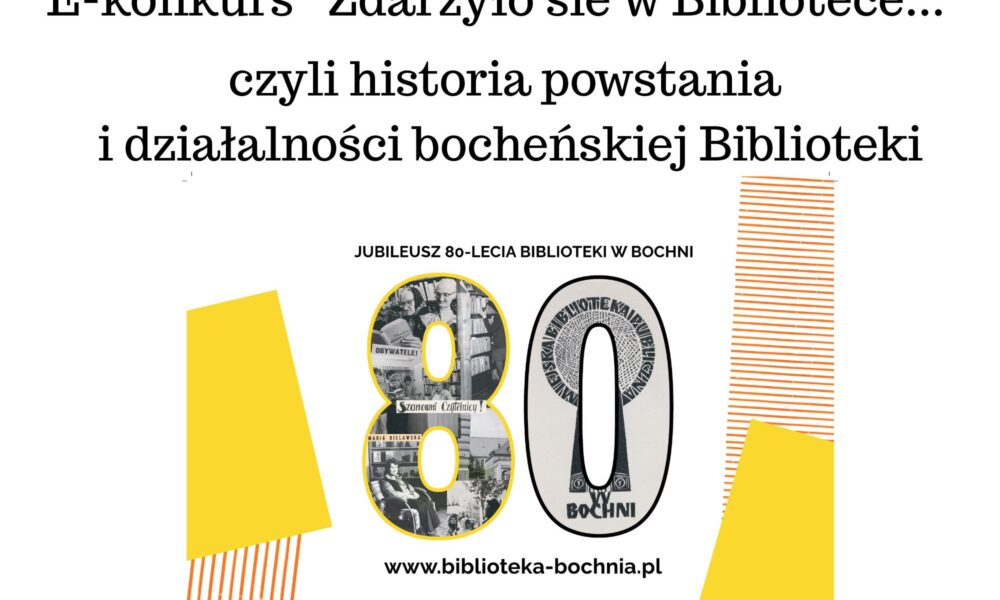 BOCHNIA. „Zdarzyło się w Bibliotece…” konkurs na 80-lecie biblioteki