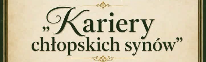 DRWINIA. „Kariery chłopskich synów” – nowa wystawa w Grobli