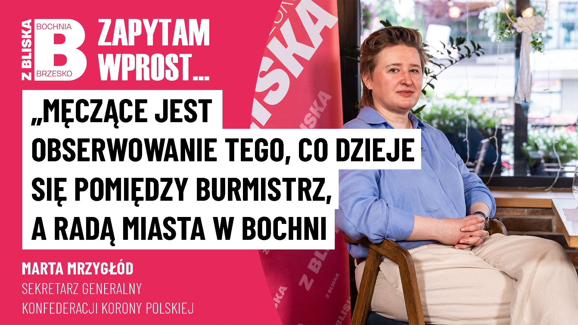 Marta Mrzygłód: „Wiem jedno – trzeba patrzyć władzy na ręce” [WIDEO]