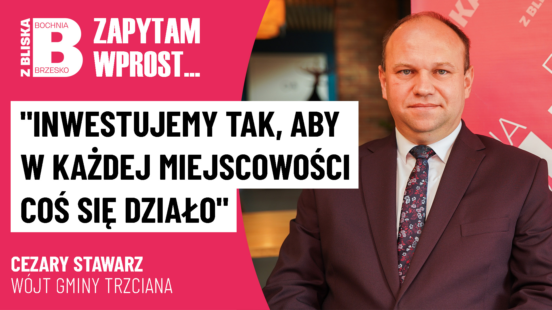Cezary Stawarz: „Inwestujemy tak, aby w każdej miejscowości coś się działo” [WIDEO]