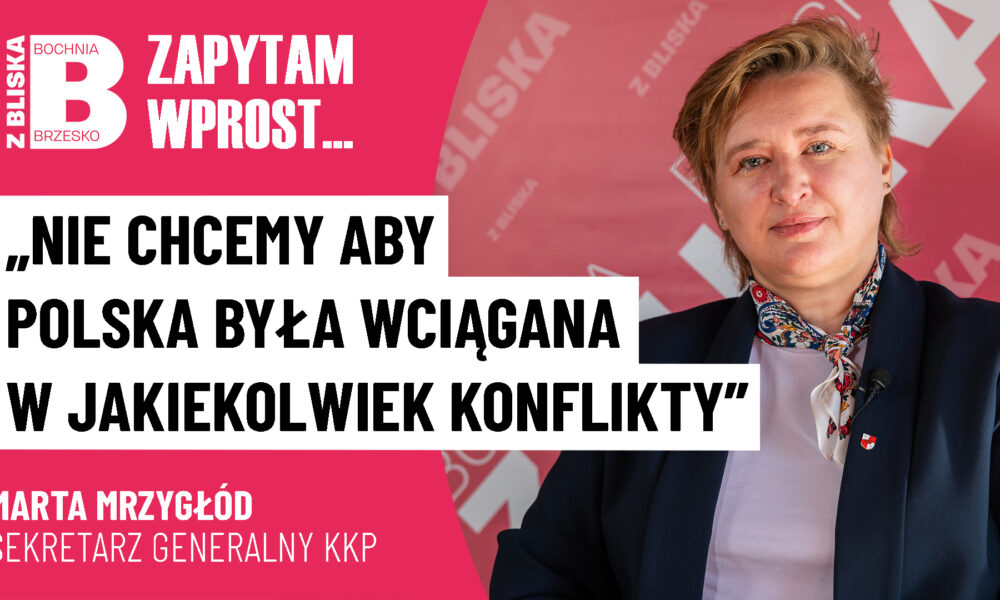 Marta Mrzygłód: Nie chcemy, aby Polska była wciągana w jakiekolwiek konflikty [WIDEO]