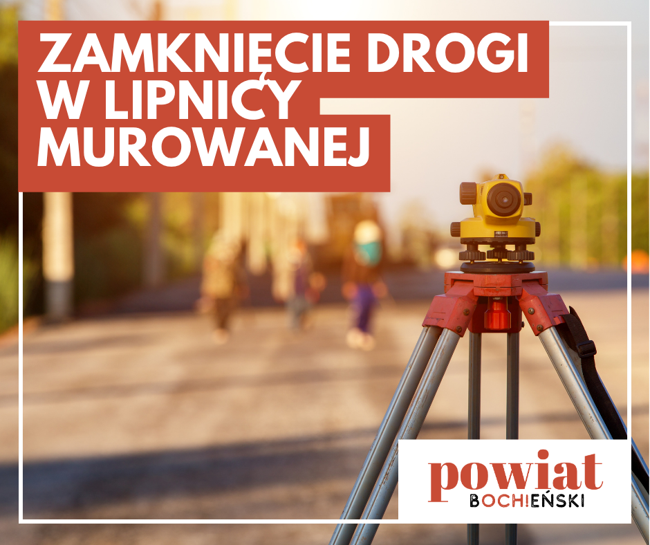 POWIAT BOCHEŃSKI. Przez kilka dni będzie zamknięta droga w Lipnicy Górnej [MAPA OBJAZDU]