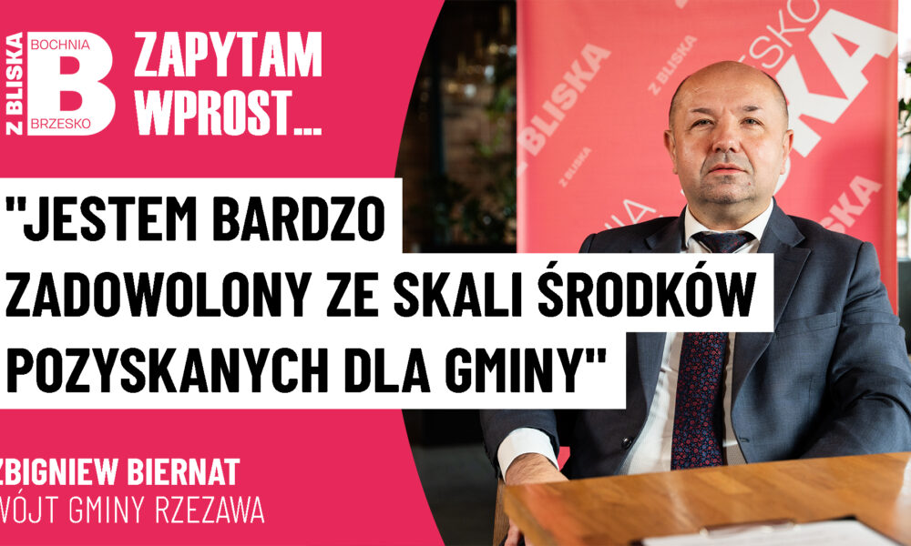 Zbigniew Biernat, wójt Gminy Rzezawa: „Jestem bardzo zadowolony ze skali środków pozyskanych dla gminy” [VIDEO]